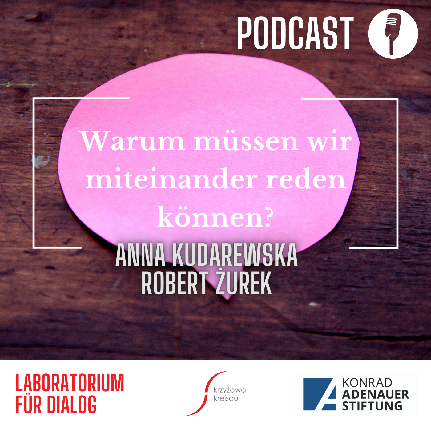 PODCAST || Anna Kudarewska, Robert Żurek –  Warum müssen wir miteinander reden können?